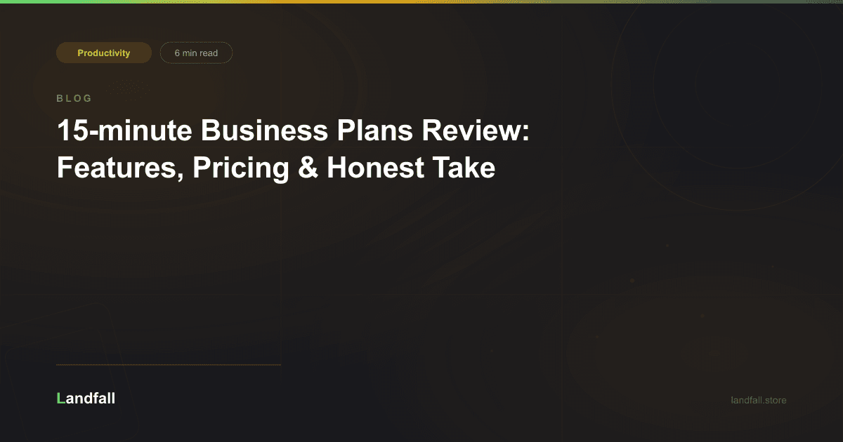 15-minute Business Plans Review: Features, Pricing & Honest Take