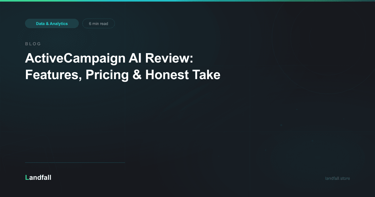 ActiveCampaign AI Review: Features, Pricing & Honest Take