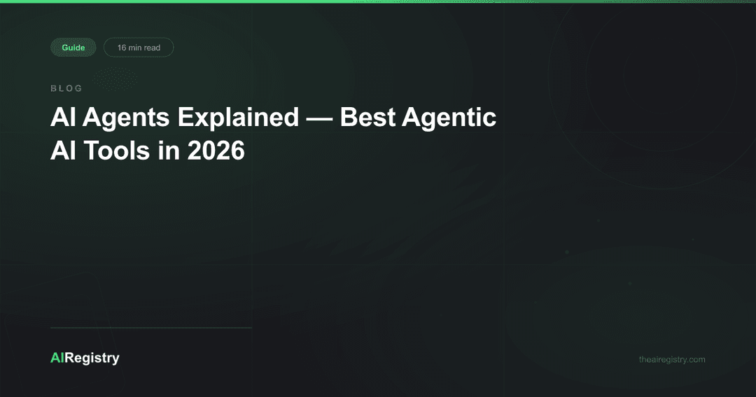 AI Agents Explained — Best Agentic AI Tools in 2026 | AI Registry | AI ...