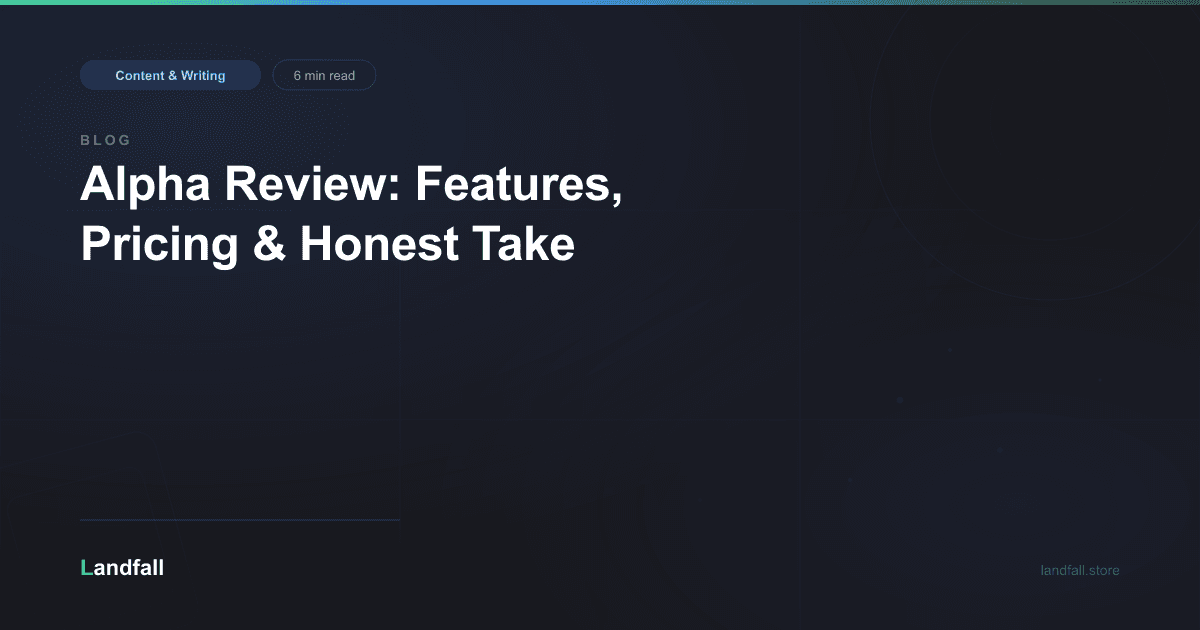 Alpha Review: Features, Pricing & Honest Take