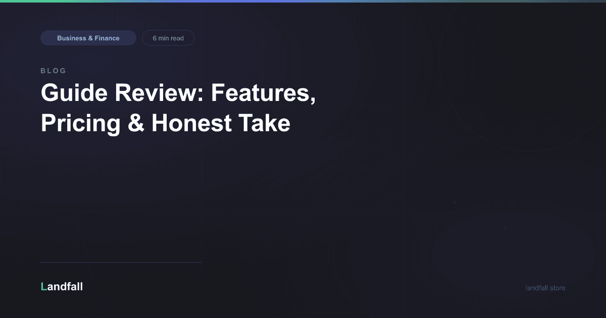 Guide Review: Features, Pricing & Honest Take