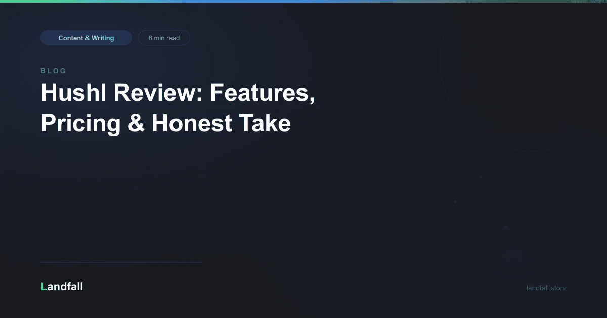 Hushl Review: Features, Pricing & Honest Take