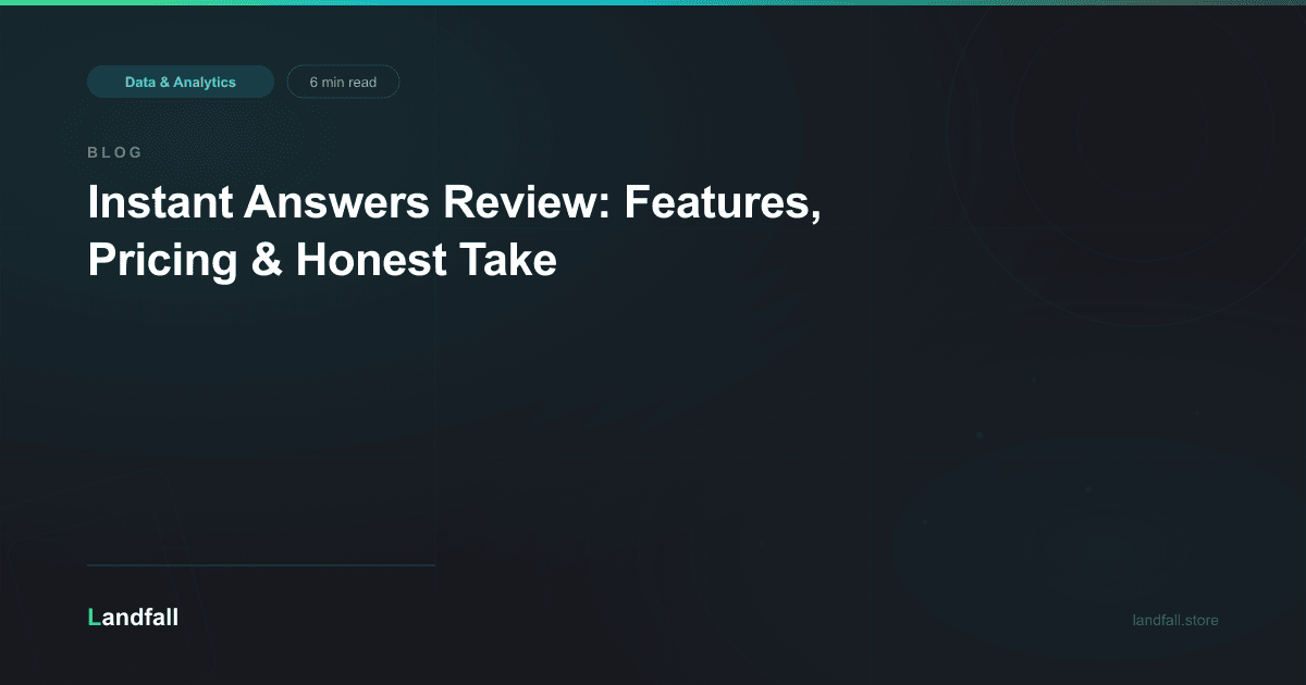 Instant Answers Review: Features, Pricing & Honest Take