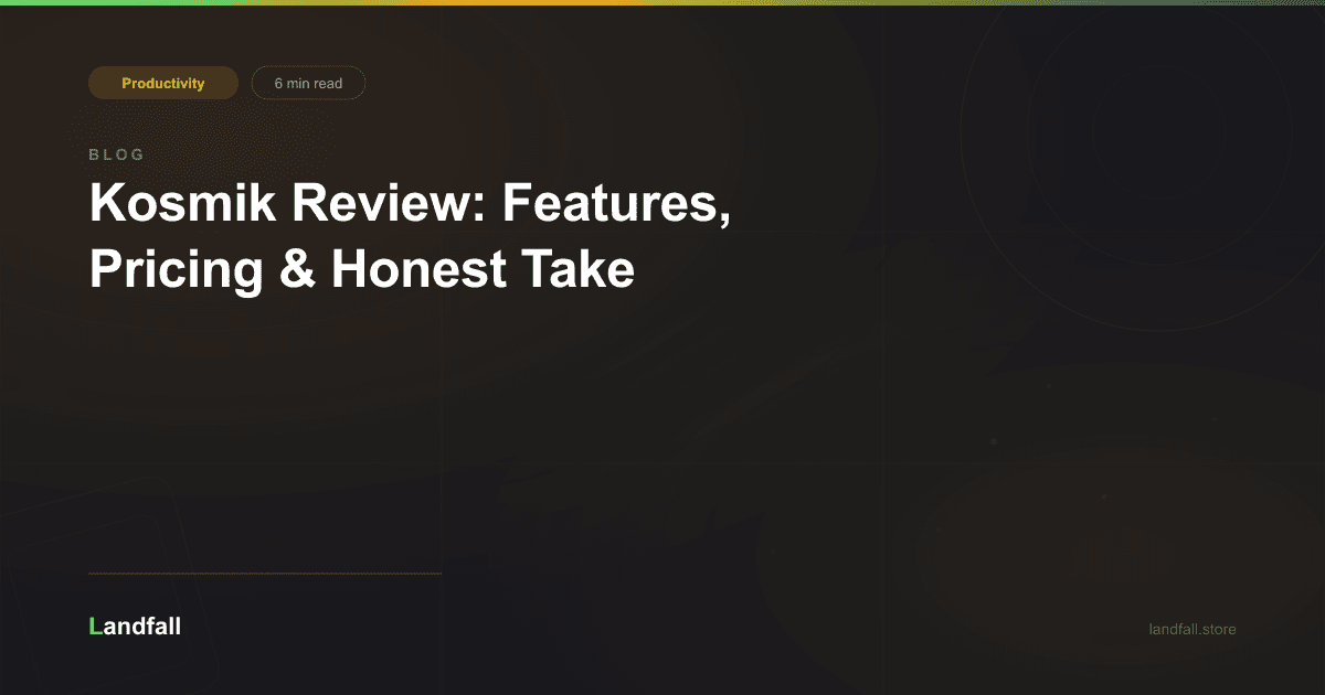 Kosmik Review: Features, Pricing & Honest Take