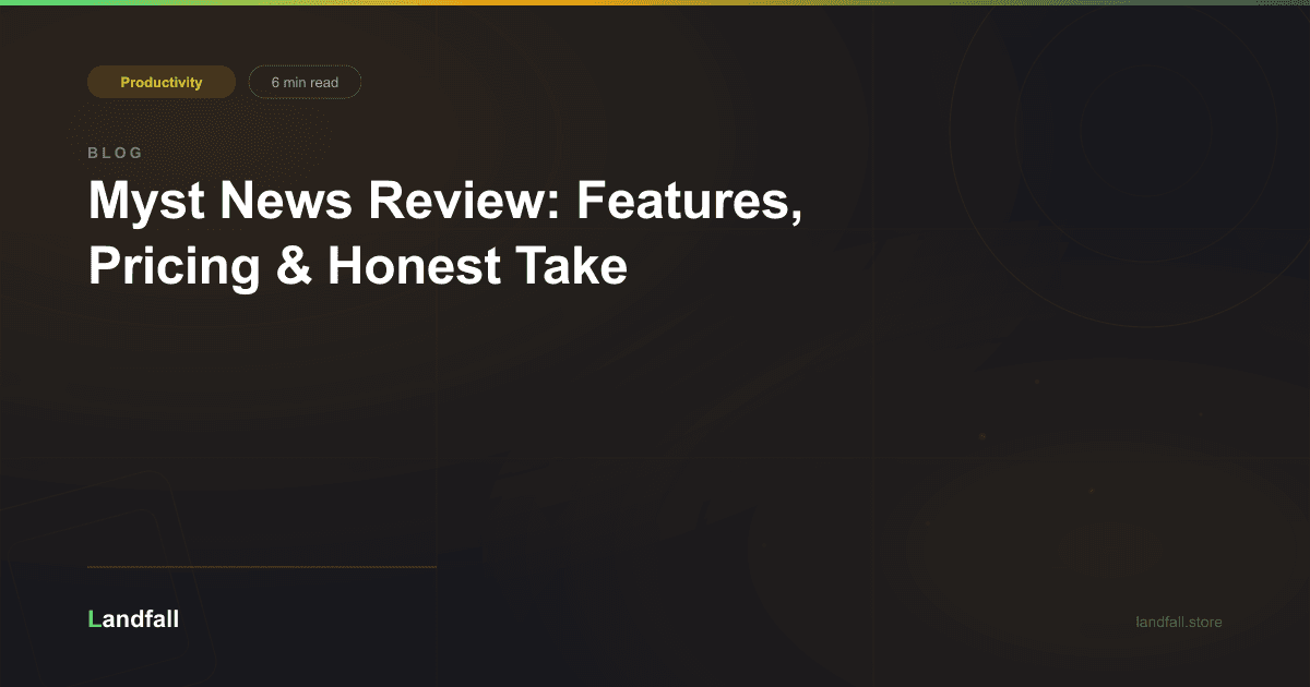 Myst News Review: Features, Pricing & Honest Take