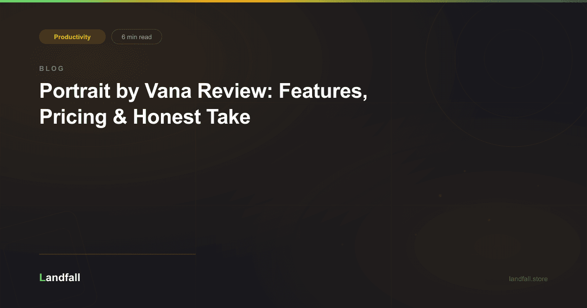 Portrait by Vana Review: Features, Pricing & Honest Take