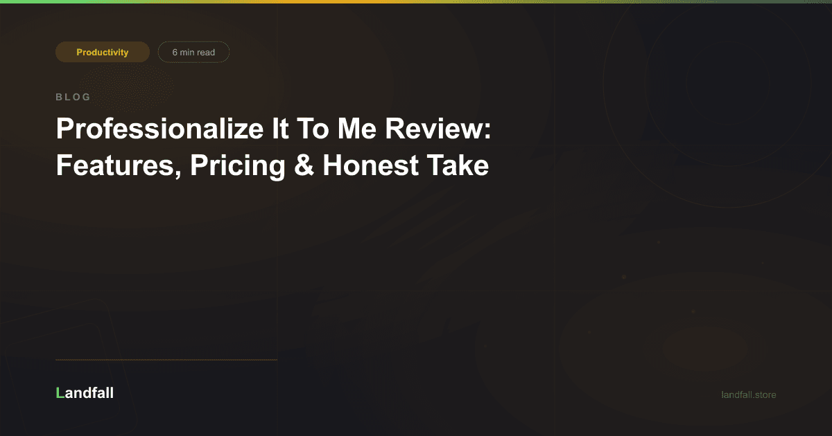 Professionalize It To Me Review: Features, Pricing & Honest Take