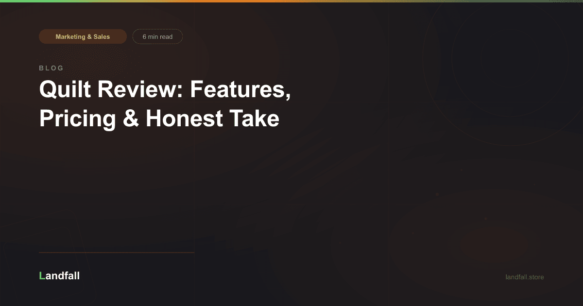 Quilt Review: Features, Pricing & Honest Take