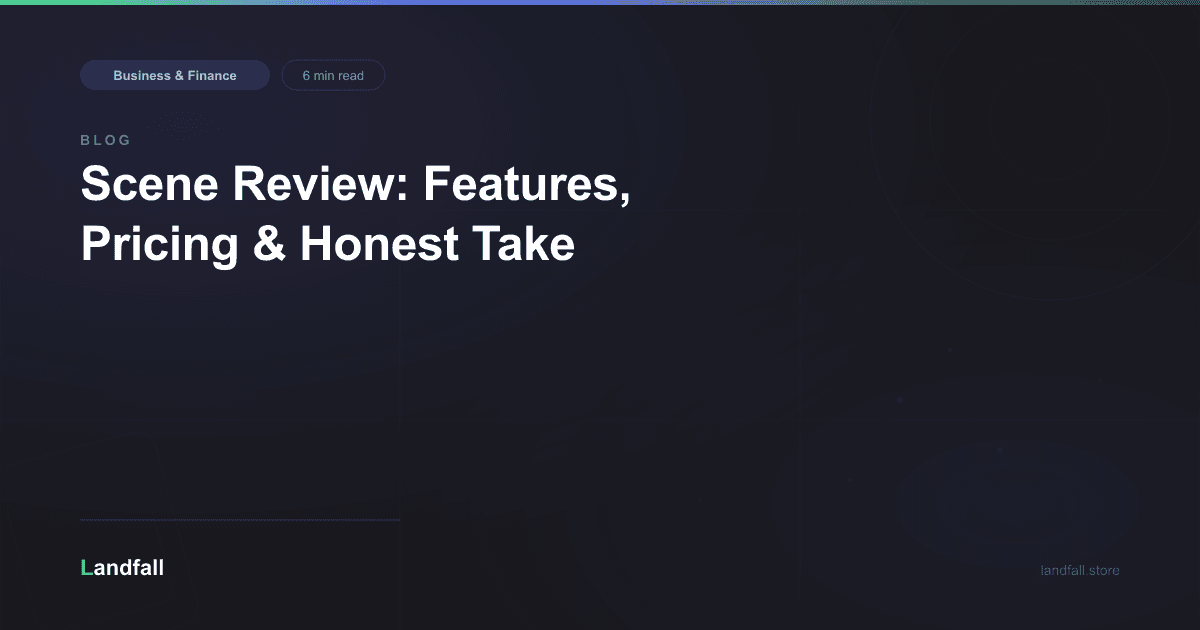 Scene Review: Features, Pricing & Honest Take