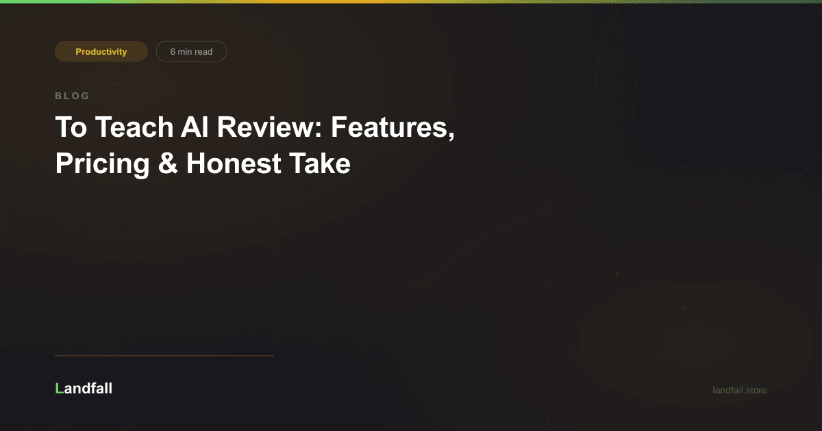 To Teach AI Review: Features, Pricing & Honest Take