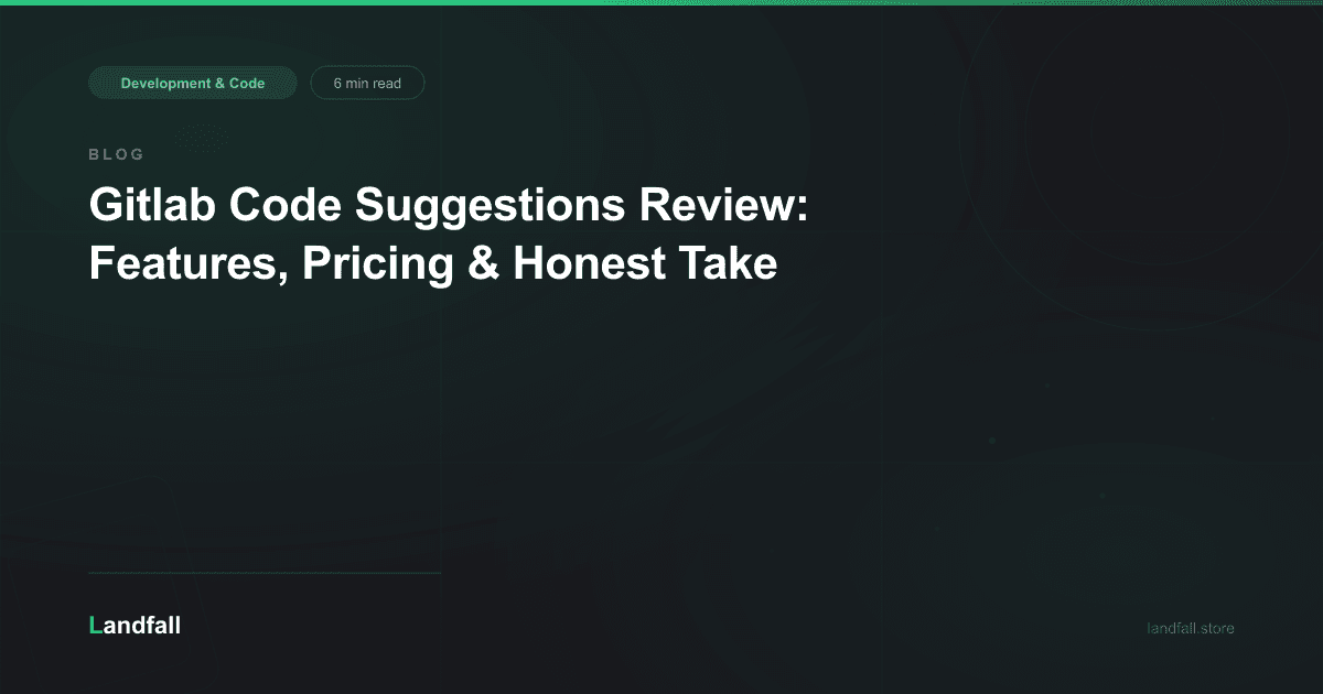 Gitlab Code Suggestions Review: Features, Pricing & Honest Take