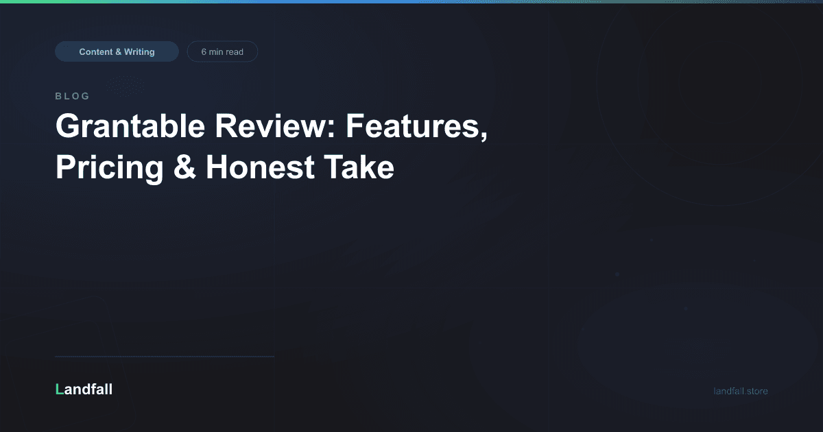 Grantable Review: Features, Pricing & Honest Take