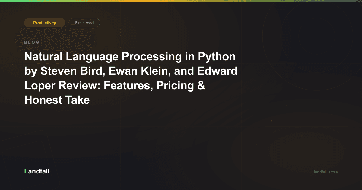 Natural Language Processing in Python by Steven Bird, Ewan Klein, and Edward Loper Review: Features, Pricing & Honest Take