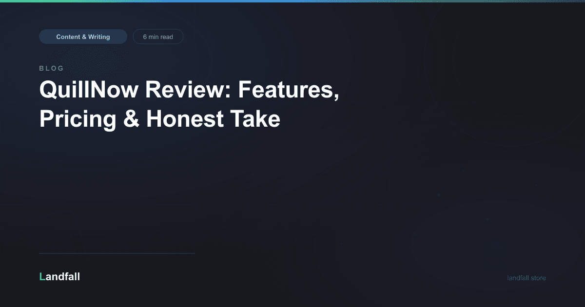 QuillNow Review: Features, Pricing & Honest Take